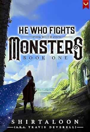 Cover of He Who Fights with Monsters: A LitRPG Adventure
