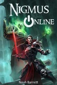 Cover of Nigmus Online [2nd Draft Complete]