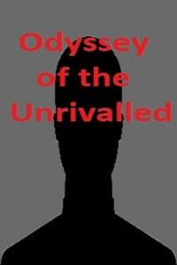 Cover of Odyssey of the Unrivalled