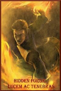 Cover of Hidden Forge: Lucem Ac Tenebras