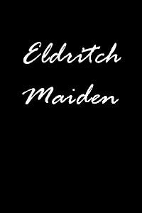 Cover of Eldritch Maiden
