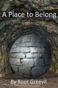 Cover of A Place to Belong - A LitRPG Adventure