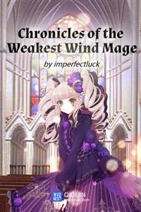 Cover of Chronicles of the Weakest Wind Mage