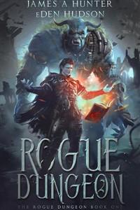 Cover of Rogue Dungeon: A LitRPG Adventure