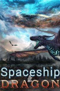 Cover of Spaceship and Dragon