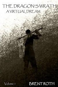 Cover of The Dragon's Wrath: A Virtual Dream
