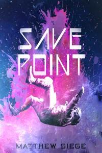 Cover of Save Point - A Science Fiction litRPG