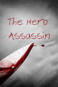 Cover of The Hero Assassin