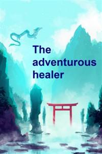 Cover of The adventourus healer [HIATUS]