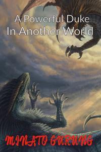 Cover of A Powerful Duke In Another world