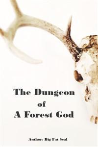 Cover of The Dungeon Of A Forest God