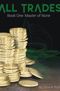 Cover of All Trades Book 1: Master of None