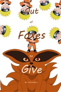 Cover of Out of Foxes to Give
