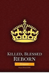 Cover of Killed, Blessed, Reborn