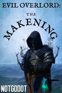 Cover of Evil Overlord: The Makening