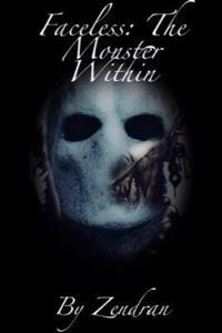 Cover of Faceless: The Monster Within