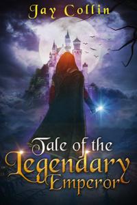 Cover of Tale of the Legendary Emperor