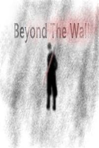 Cover of Beyond The Wall (Complete)