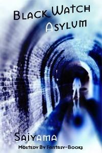 Cover of Black Watch Asylum(Draft)