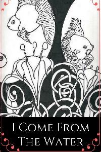 Cover of I Come From The Water